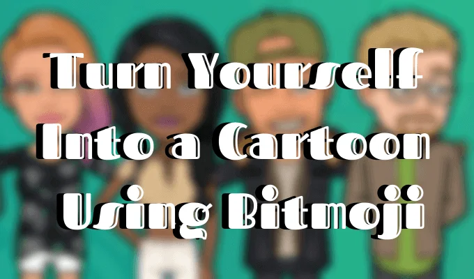 Cách biến mình thành phim hoạt hình bằng Bitmoji 1 Cách biến mình thành phim hoạt hình bằng Bitmoji