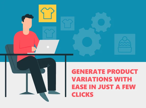 Dễ dàng tạo ra các biến thể sản phẩm chỉ trong vài cú nhấp chuột