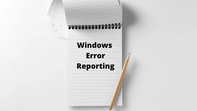 Cách khắc phục lỗi Werfault.exe trong Windows 10 2 Cách khắc phục lỗi Werfault.exe trong Windows 10