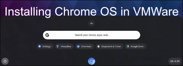 Cách cài đặt Chrome OS trong VMWare