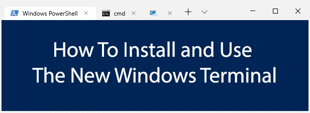 Cách cài đặt và sử dụng thiết bị đầu cuối Windows 10 mới