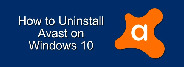 Cách gỡ cài đặt Avast trên Windows 10