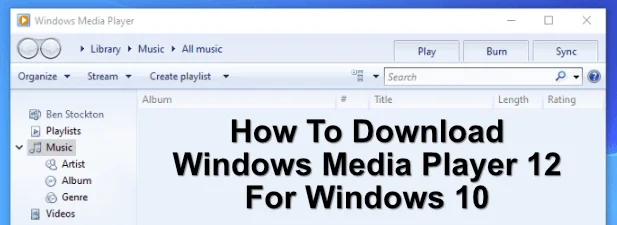 Cách tải xuống Windows Media Player 12 cho Windows 10