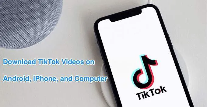 Cách tải xuống video TikTok