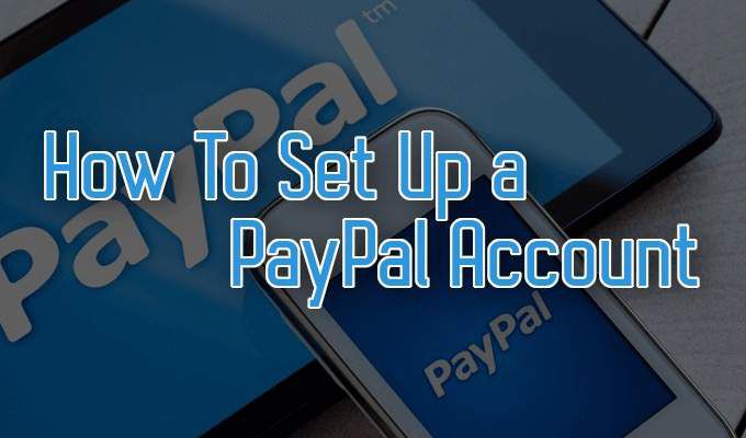 Cách thiết lập tài khoản PayPal 1 Cách thiết lập tài khoản PayPal