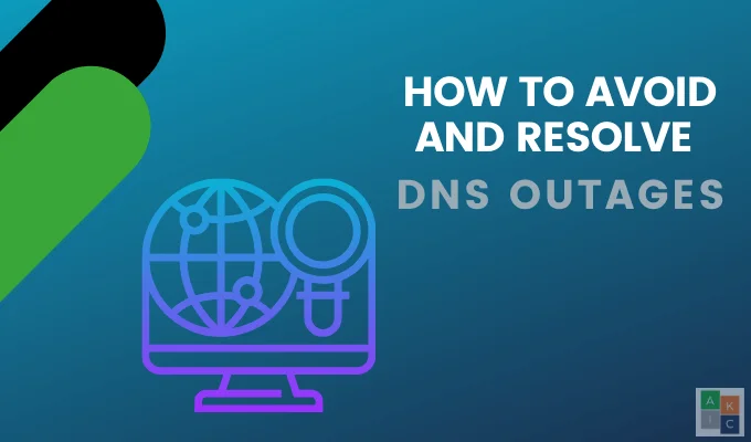 Cách tránh và giải quyết tình trạng ngừng hoạt động DNS