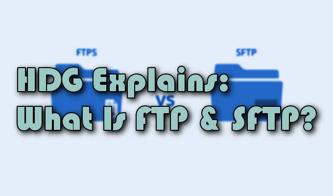 HDG Giải thích: SFTP & FTP là gì?