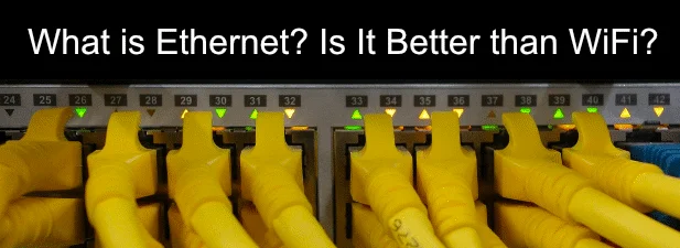 HDG giải thích: Ethernet là gì và nó có tốt hơn Wifi không?