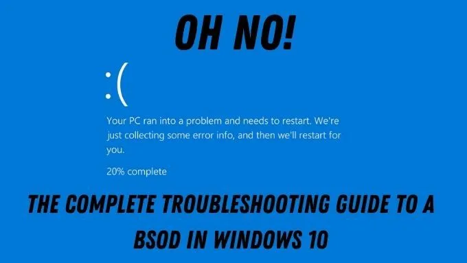 Hướng dẫn khắc phục sự cố màn hình xanh chết chóc dành cho Windows 10