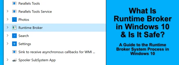 Runtime Broker trong Windows 10 là gì (và nó có an toàn không)