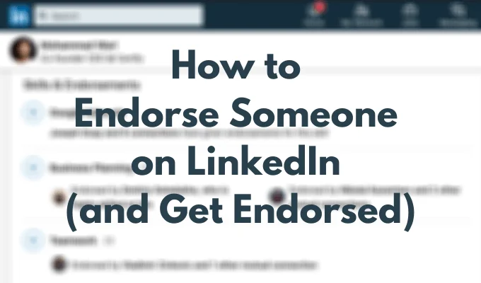 Làm thế nào để chứng thực một người nào đó trên LinkedIn (và được chứng thực)