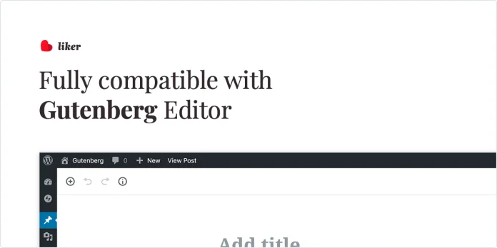 Tải xuống: Liker - WordPress Xếp hạng Plugin 6 Hoàn toàn tương thích với Gutenberg Editor