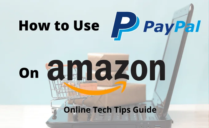 Cách sử dụng PayPal trên Amazon