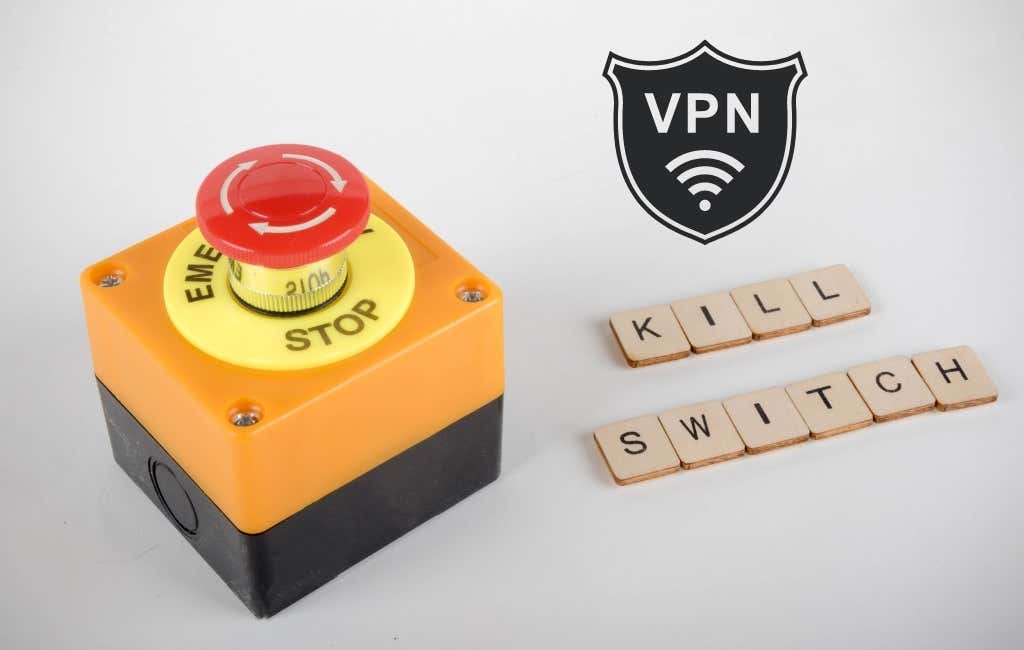 Switch Kill VPN là gì và tại sao bạn nên bật nó?