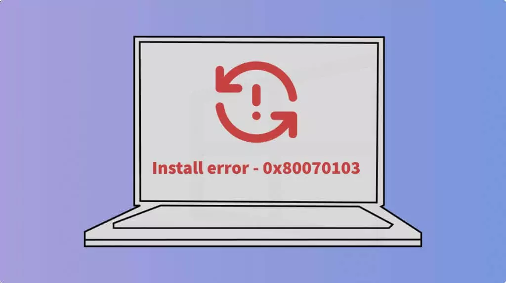top-7-cách-to-fix-windows-install-error-0x80070103-1-nén - Bộ phận trợ giúp Geek 7 cách khắc phục lỗi cài đặt Windows 0x80070103 hàng đầu ảnh 1
