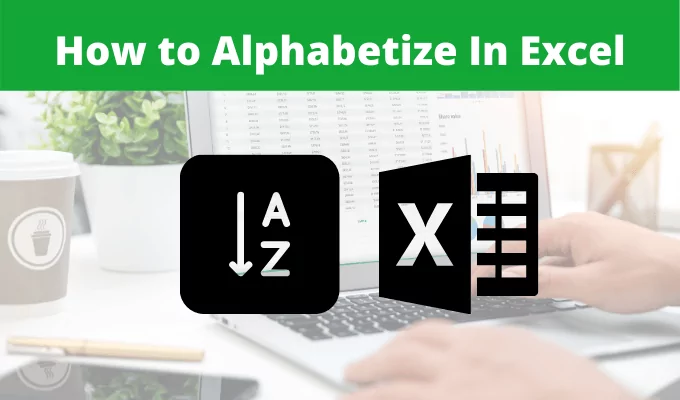 Cách sắp xếp bảng chữ cái trong Excel - Help Desk Geek Cách sắp xếp theo bảng chữ cái trong Excel hình 1