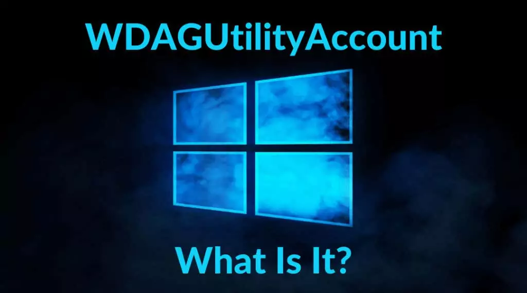 1-Title-image - Help Desk Geek Wdagutilityaccount trên Windows là gì và nó được sử dụng như thế nào? hình ảnh 1