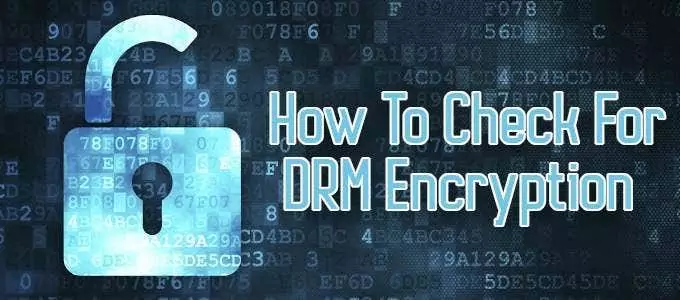 Cách kiểm tra mã hóa DRM - Mẹo kỹ thuật trực tuyến Cách kiểm tra hình ảnh mã hóa DRM