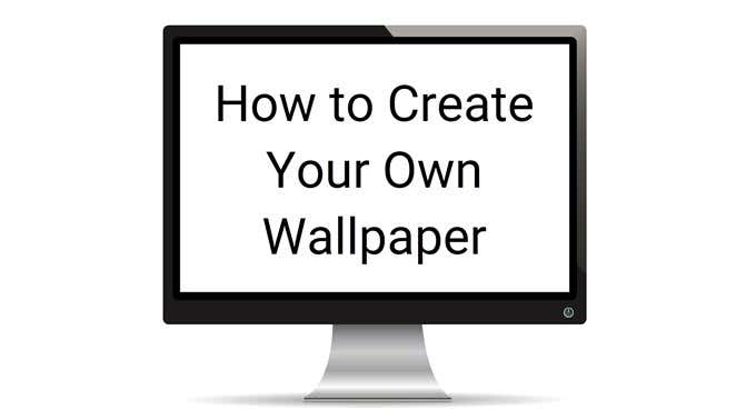create-wallpaper-featured - Mẹo công nghệ trực tuyến Cách tạo hình nền riêng cho máy tính để bàn hoặc điện thoại thông minh